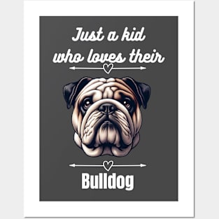 Just a kid who loves their Bulldog, white text Posters and Art